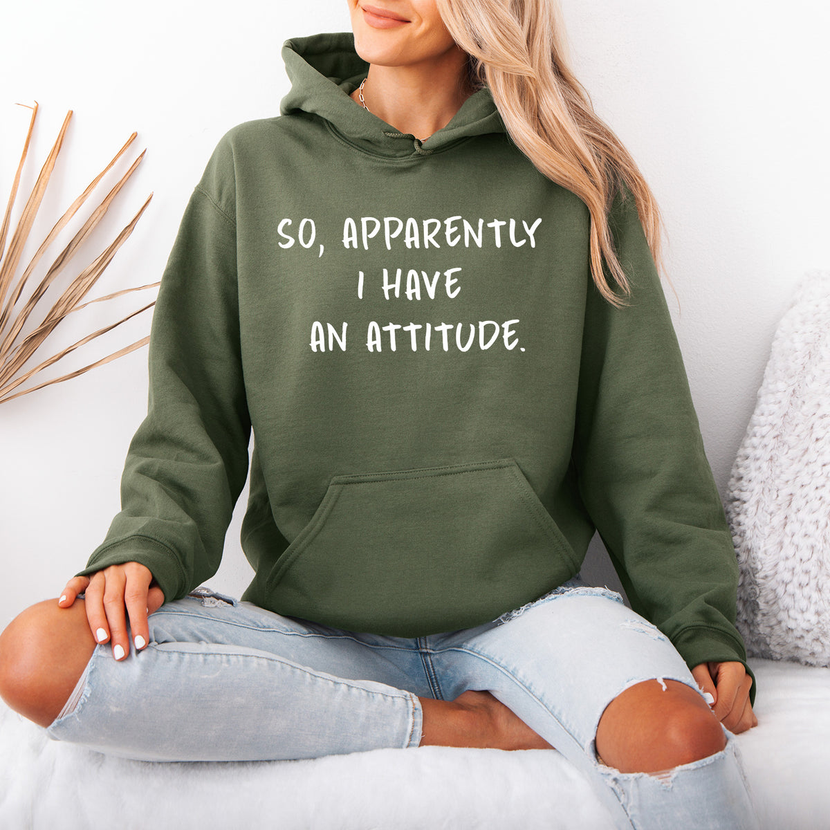 So Apparently, I Have an Attitude Hoodie